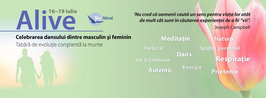ALIVE 16 19 iulie 2015 Tabara de evolutie constienta Celebrarea dansului dintre masculin si feminin